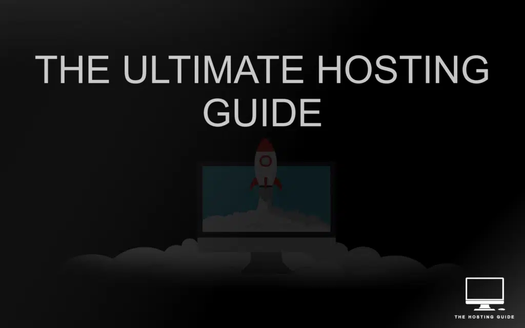 The Ultimate Hosting Guide
